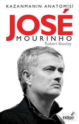 Jose Mourinho - Kazanmanın Anatomisi